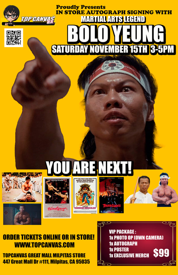 🐉 Bolo Yeung “You Are Next!” Autograph Signing Event | Top Canvas
